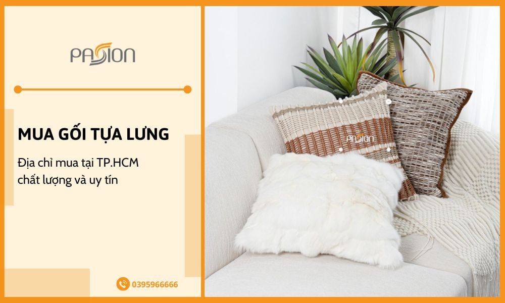 Mua gối tựa lưng ở đâu tại TP.HCM chất lượng và uy tín?