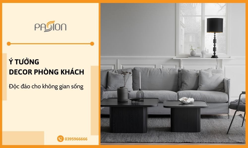 Những ý tưởng decor phòng khách độc đáo cho không gian