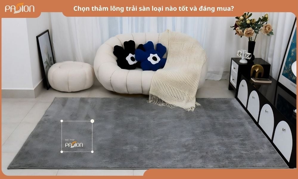 Chọn thảm lông trải sàn loại nào tốt và đáng mua?