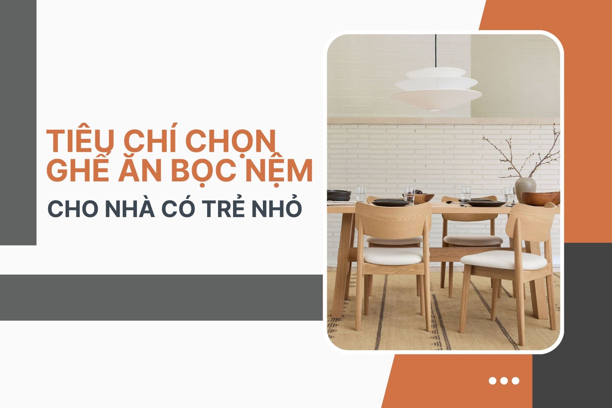 Tiêu chí chọn ghế ăn bọc nệm cho nhà có trẻ nhỏ
