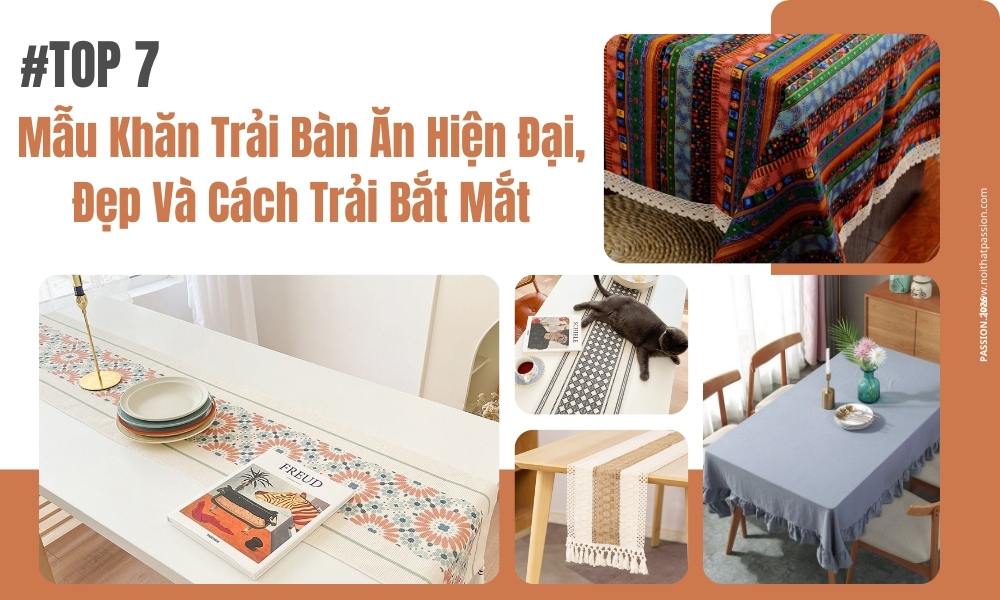 #TOP 7 Mẫu Khăn Trải Bàn Ăn Hiện Đại, Đẹp Và Cách Trải Bắt Mắt