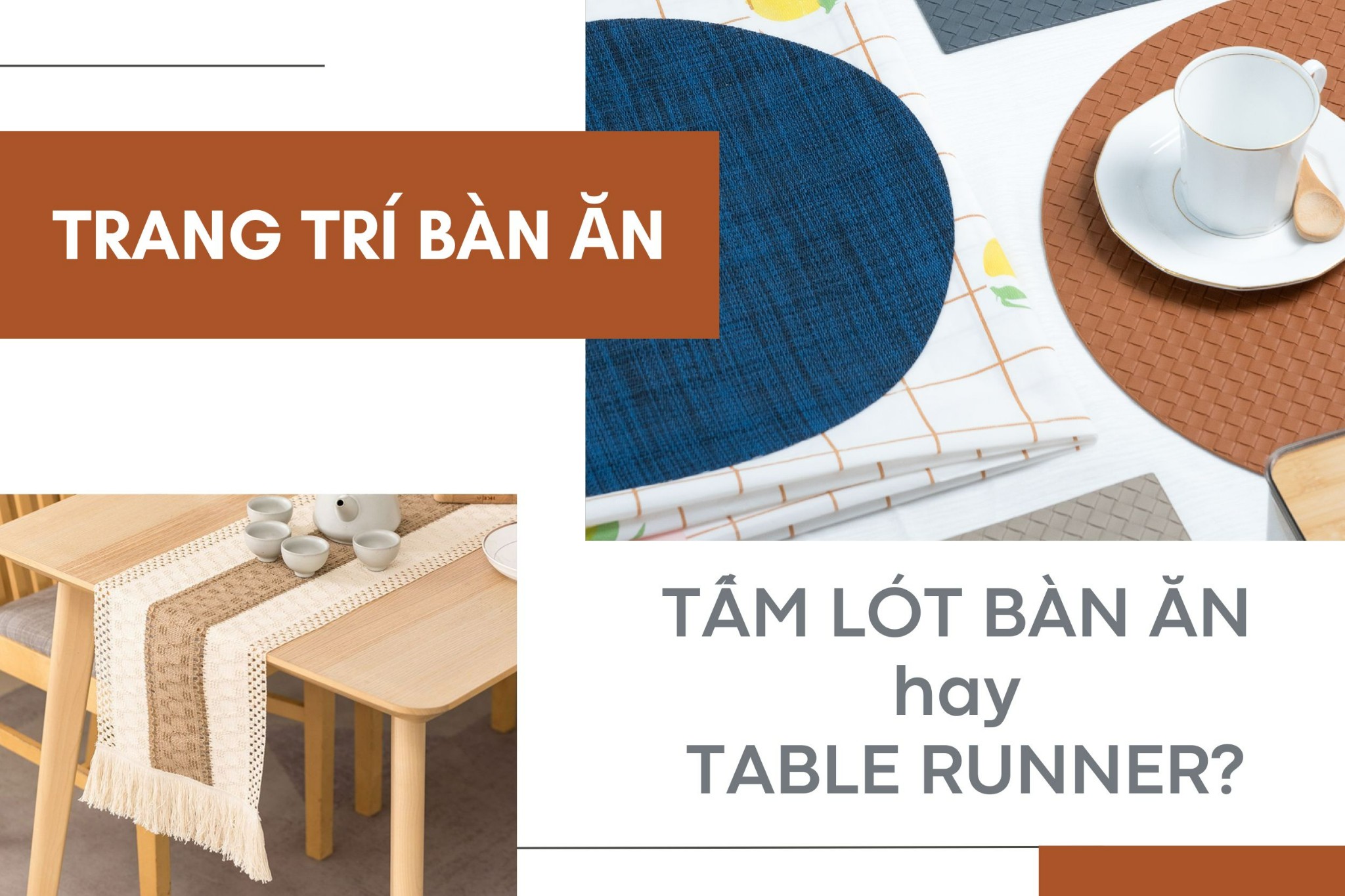 Trang trí bàn ăn cùng tấm lót bàn ăn hay khăn trải bàn table runner?