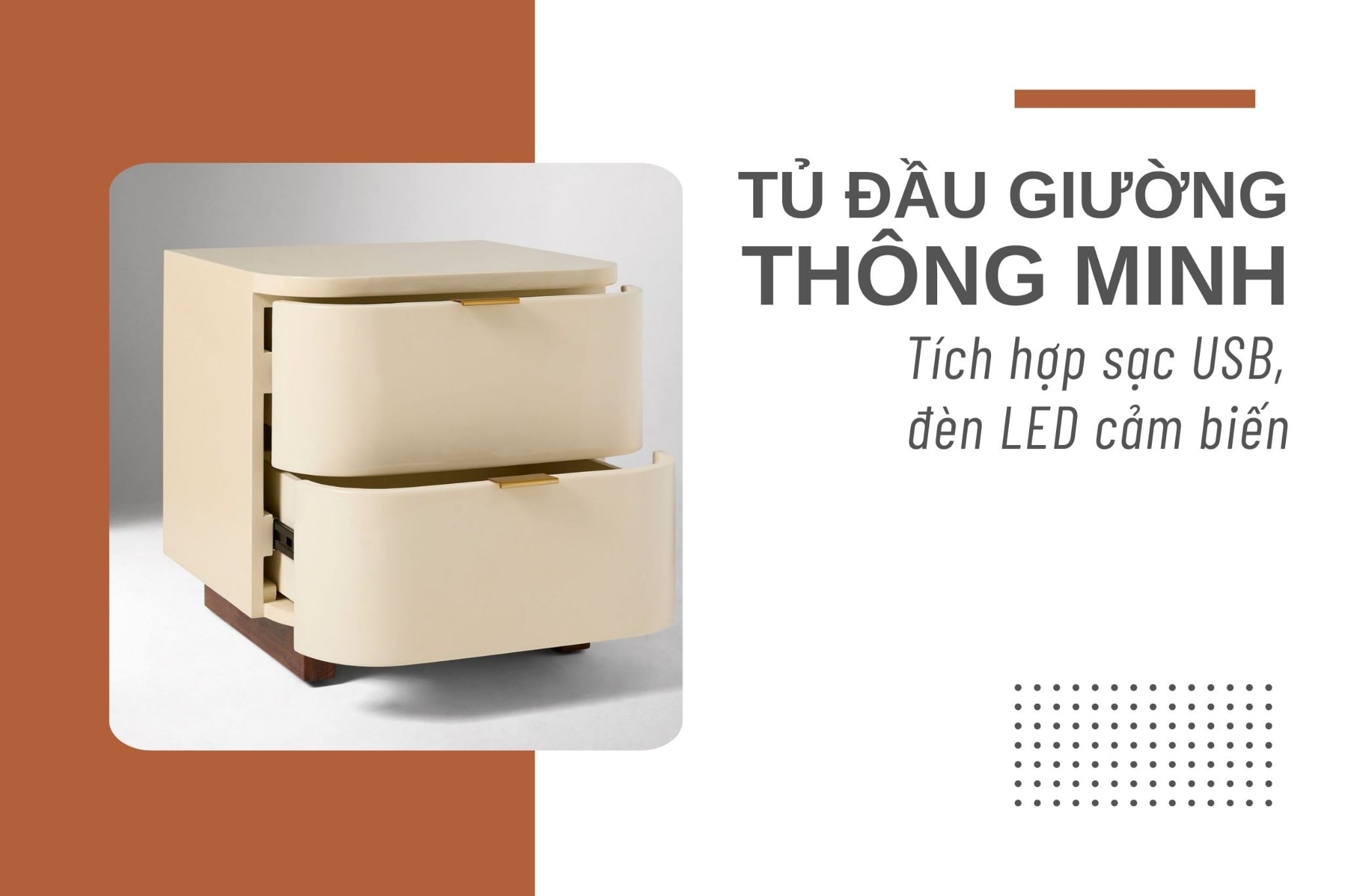 Tủ đầu giường thông minh - Tích hợp sạc USB, đèn LED cảm biến