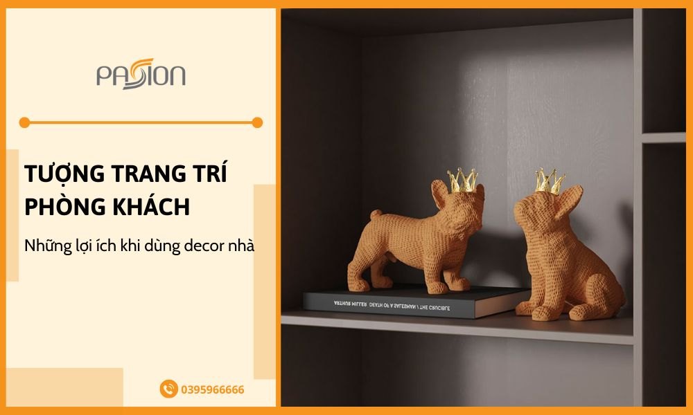Tượng trang trí phòng khách và những lợi ích trong decor nhà