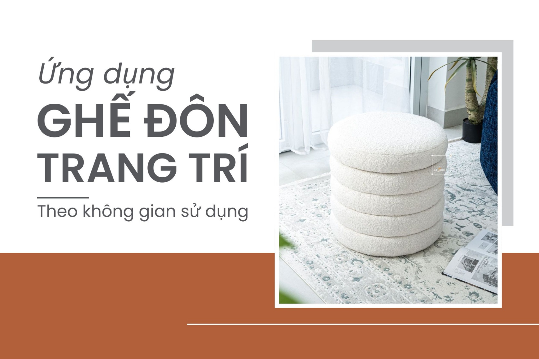 Ứng dụng ghế đôn trang trí theo không gian sử dụng
