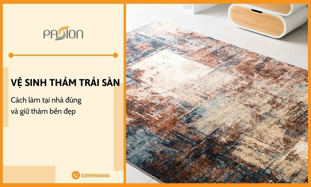 Cách vệ sinh thảm trải sàn tại nhà đúng cách