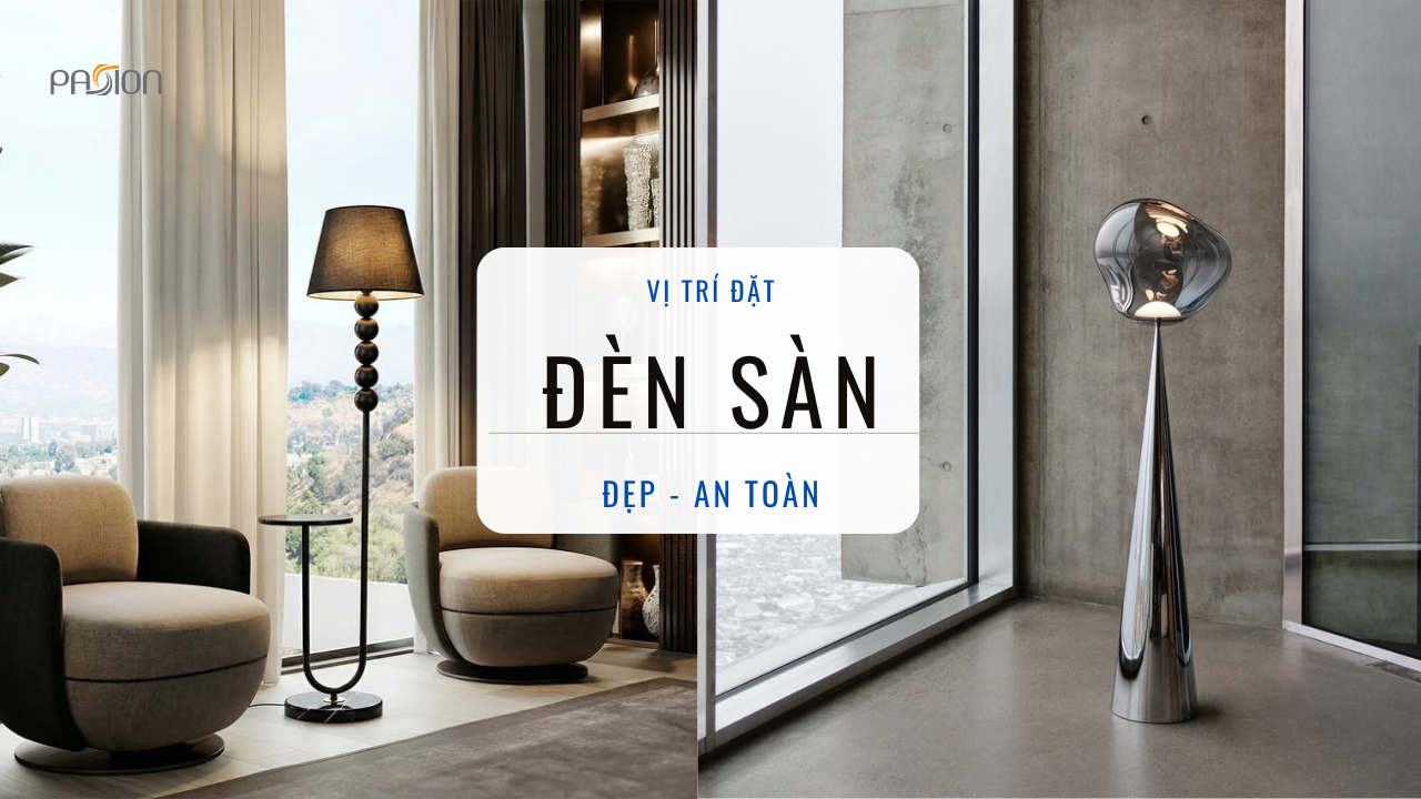 Đặt Đèn Sàn Ở Đâu Để Vừa Đẹp, Vừa An Toàn?