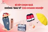 Bí Kíp Chọn Quà Không 'Đau Ví' Cho Doanh Nghiệp
