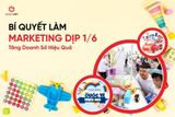 Bí Quyết Làm Marketing Dịp 1/6 Tăng Doanh Số Hiệu Quả
