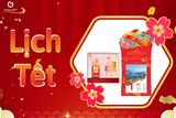 Lịch Tết - Món Quà Thương Hiệu Bất Hủ Của Mọi Doanh Nghiệp