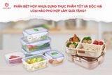 Phân Biệt Hộp Nhựa Đựng Thực Phẩm Tốt Và Độc Hại - Loại Nào Phù Hợp Làm Quà Tặng?