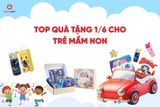 Top Quà Tặng 1/6 Cho Trẻ Mầm Non Khiến Bé Thích Ngay Tức Thì