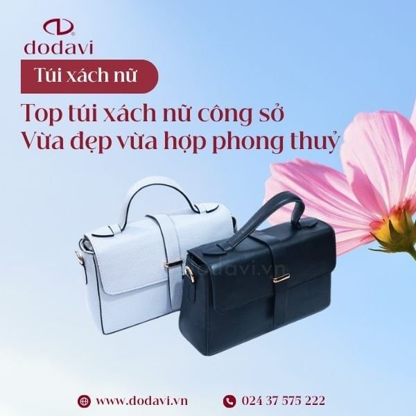Chọn Túi Xách Nữ Công Sở Chuẩn Gu – Vừa Đẹp, Vừa Phù Hợp Phong Thủy