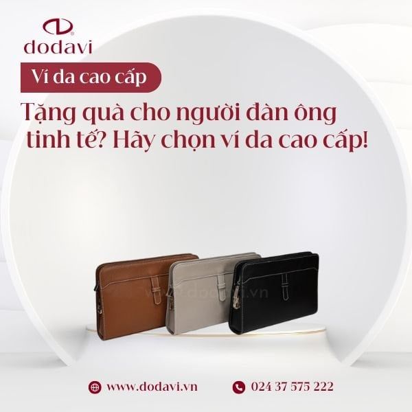 Tặng quà cho người đàn ông tinh tế? Hãy chọn ví da cao cấp!