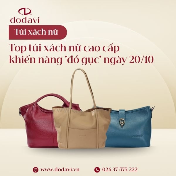 Top túi xách nữ cao cấp khiến nàng ‘đổ gục’ trong ngày 20/10