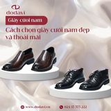 Cách Chọn Giày Cưới Nam Đẹp Và Thoải Mái