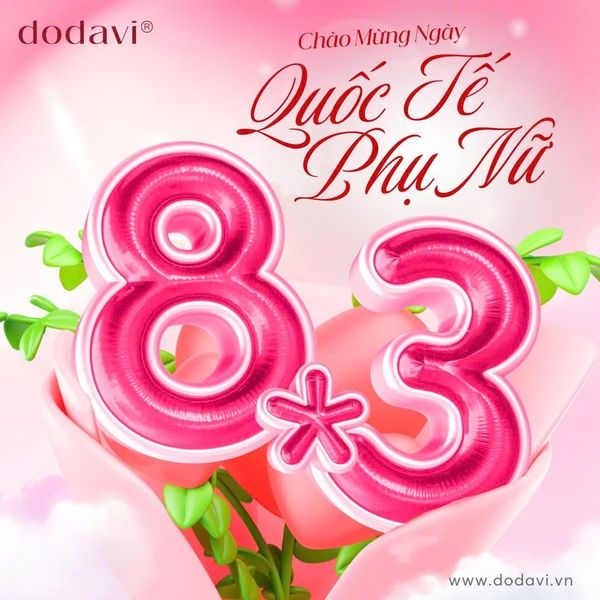 Chúc Mừng 8/3 – Dodavi Gửi Lời Tri Ân Đến Phái Đẹp