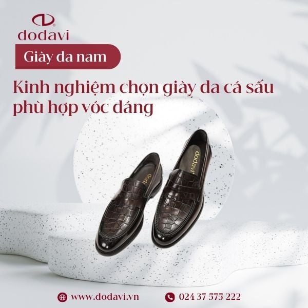 Kinh nghiệm chọn giày da cá sấu đẹp, bền và phù hợp vóc dáng