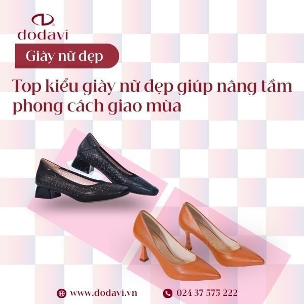 Top kiểu giày nữ đẹp giúp nâng tầm phong cách giao mùa
