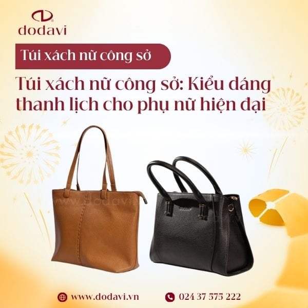 Túi xách nữ công sở: những kiểu dáng thanh lịch cho phụ nữ hiện đại