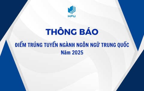 Thông báo Điểm trúng tuyển đại học chính quy ngành Ngôn ngữ Trung Quốc năm 2025