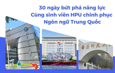 Mùa hè 2026: HPUers “tăng tốc” ngoại ngữ, bứt phá giới hạn cùng khóa học tiếng Trung miễn phí, hành trình 1 tháng “Vượt vũ môn”
