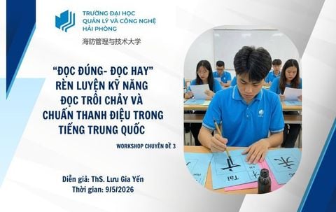 Workshop chuyên đề 3: Sinh viên HPUERS “bứt phá” ngoại ngữ với bí kíp đọc hay- đọc đúng trong Tiếng Trung