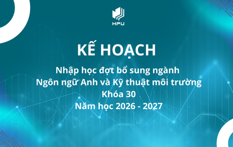 Kế hoạch Nhập học đợt bổ sung ngành Ngôn ngữ Anh và Môi trường Khóa 30