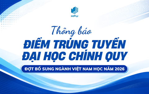 Thông báo Điểm trúng tuyển đại học chính quy Đợt bổ sung Ngành Việt Nam học năm 2026