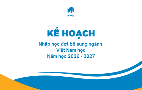Kế hoạch nhập học ngành Việt Nam học đợt bổ sung năm học 2026 – 2027
