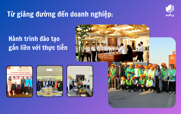 Từ giảng đường đến doanh nghiệp: Hành trình đào tạo gắn liền với thực tiễn