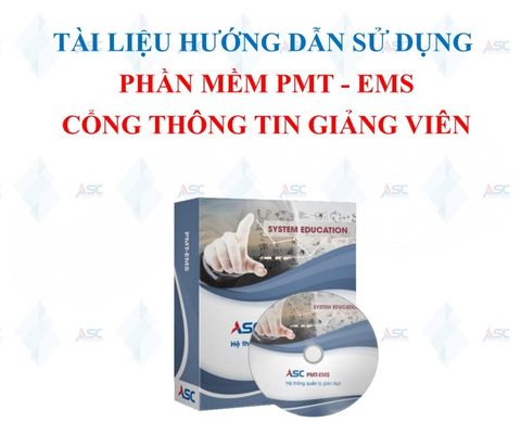 Tài liệu hướng dẫn sử dụng  Phần mềm PMT - EMS:  Cổng thông tin Giảng viên