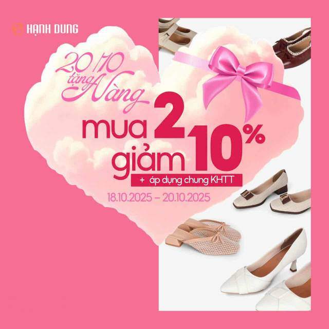 💐 Mua 2 sản phẩm – Giảm ngay 10% cùng Khách hàng thân thiết | Ưu đãi 20/10 từ Giày HD