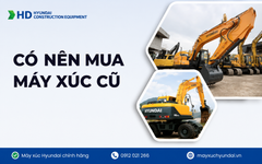 Có nên mua máy xúc đã qua sử dụng hay không?