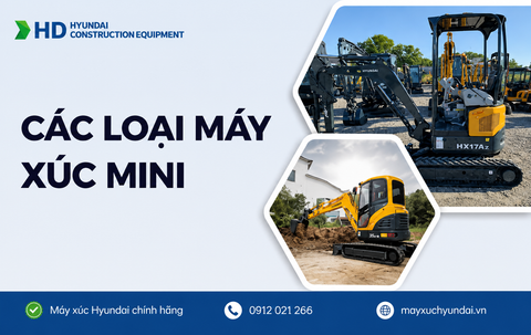 Các loại máy xúc mini - Top 5 dòng thông dụng nhất hiện nay