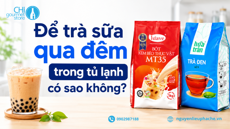 Để trà sữa qua đêm trong tủ lạnh có sao không?