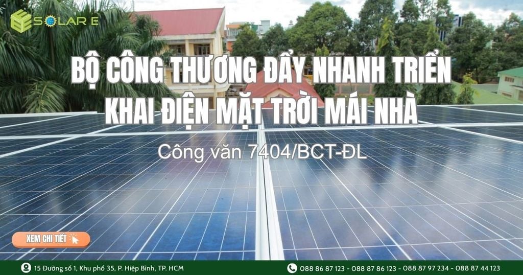 Công văn 7404/BCT-ĐL: Đẩy nhanh triển khai điện mặt trời mái nhà tự sản xuất, tự tiêu thụ
