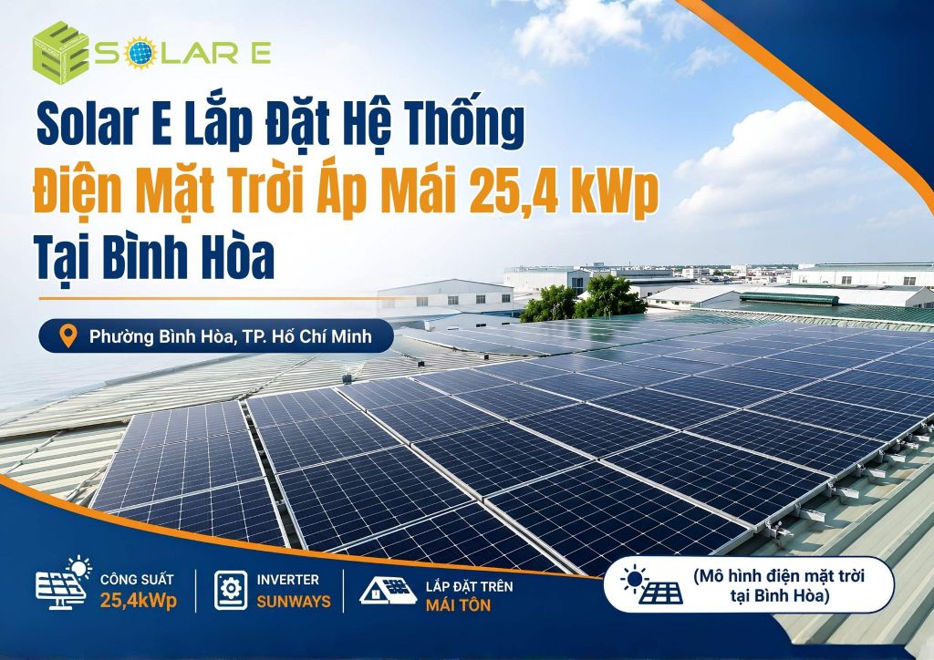Dự án điện mặt trời áp mái 25,4 kWp cho doanh nghiệp tại Bình Hòa, TP.HCM