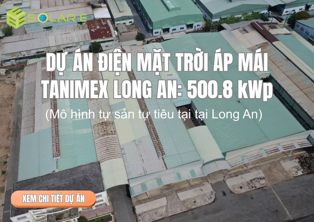 Dự Án Điện Mặt Trời Áp Mái Tanimex Công Suất 500kWp Tại Tây Ninh