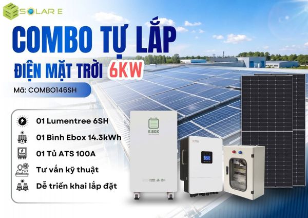 Hệ thống điện mặt trời lưu trữ 6kW biến tần Lumentree 6SH tự lắp cho gia đình - Solar E