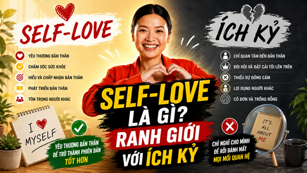 SELF-LOVE LÀ GÌ VÀ RANH GIỚI VỚI ÍCH KỶ