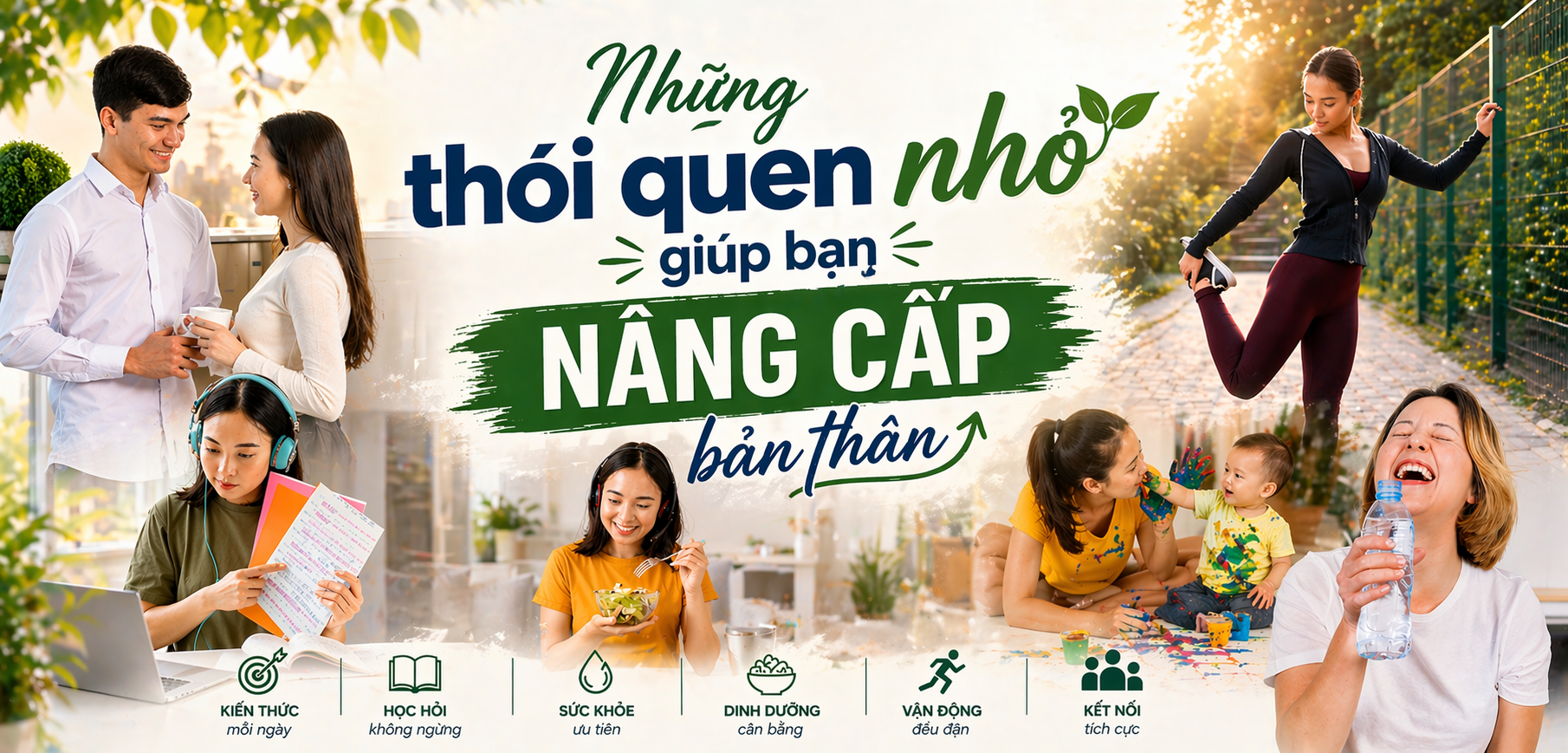 Những thói quen nhỏ giúp bạn nâng cấp bản thân