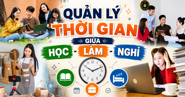 QUẢN LÝ THỜI GIAN GIỮA HỌC - LÀM - NGHỈ