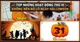 Top Những Hoạt Động Thú Vị Không Nên Bỏ Lỡ Ngày Halloween