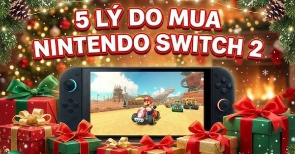 5 Lý Do Bạn Phải Mua Nintendo Switch 2 Ngay Và Luôn Dịp Cuối Năm Này!