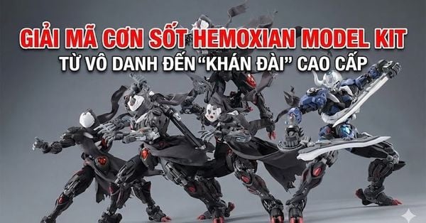 Hemoxian Từ A-Z: Giải mã cơn sốt Brand Model Kit làm chao đảo giới chơi mô hình thời gian qua