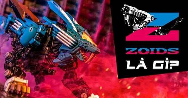 Zoids là gì? Khám phá Thú Vương Đại Chiến huyền thoại từ Takara Tomy