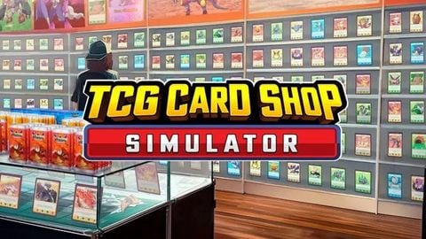 Tự xây dựng cửa hàng TCG của riêng mình với TCG Card Shop Simulator