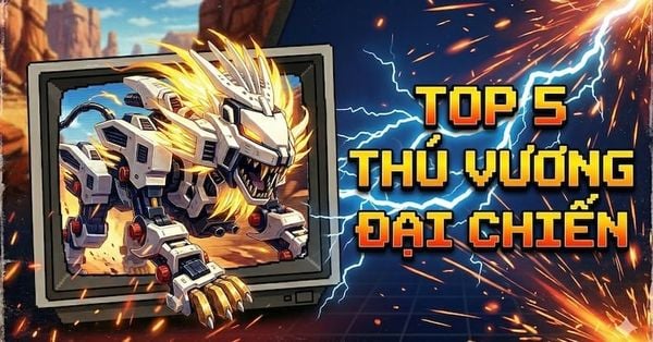 Top 5 Zoids Thú Vương Đại Chiến huyền thoại mà fan Việt Nam nhớ mãi