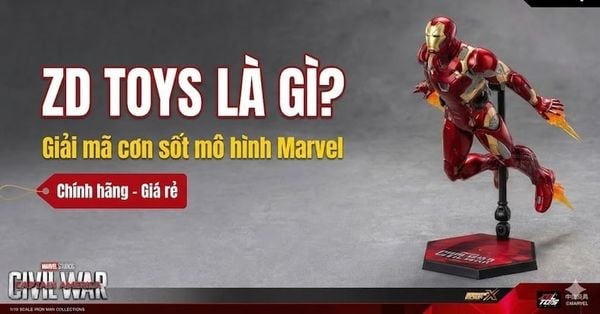 ZD Toys là gì? Giải mã cơn sốt mô hình Siêu Anh Hùng Marvel 